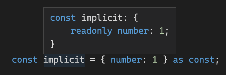 const implicit = { number: 1 } as const;