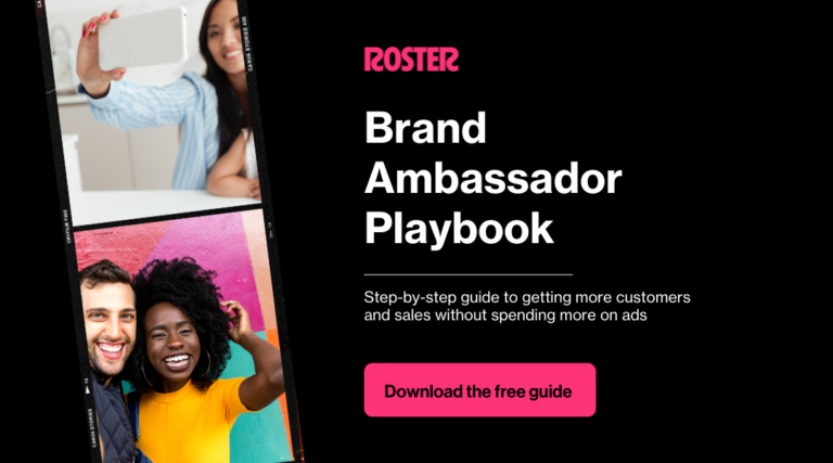 ROSTER | Brand Ambassador Playbook