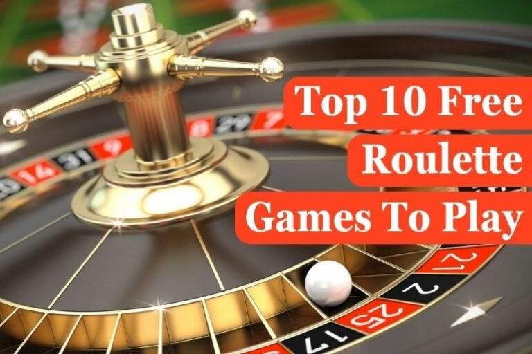 Top 10 Free Roulette Games To Play