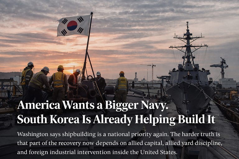 America Wants a Bigger Navy. South Korea Is Already Helping Build It