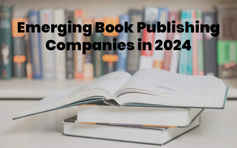 Top 7 Emerging Book Publishing Service Companies 2024