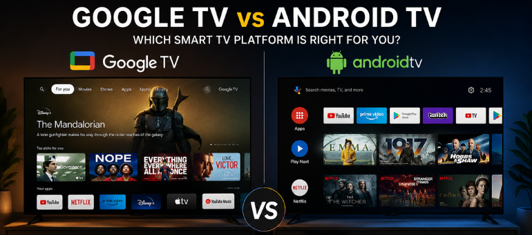 TCL Google TV vs Android TV: Which One Is Better?