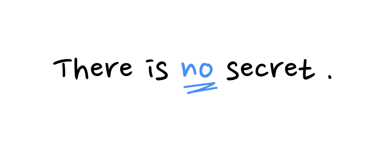A big text saying there is no secret. No is highlighted in blue.