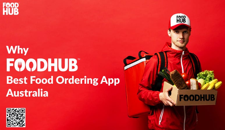 Foodhub is the best food ordering app in Australia