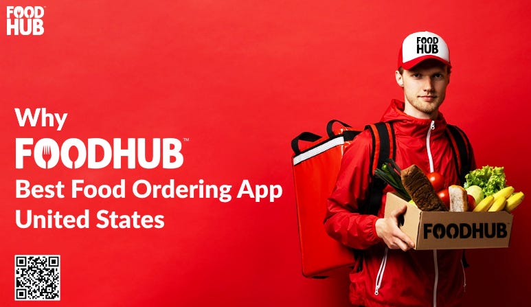Foodhub is the Best Food Ordering App in United States