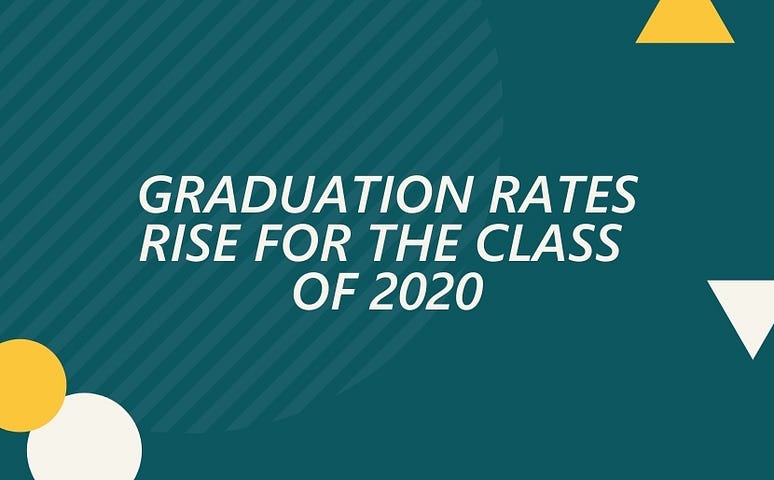 Graduation Rates Rise for the Class of 2020