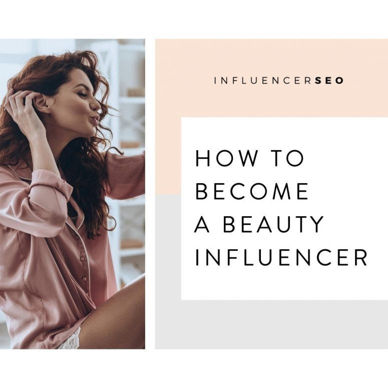 From Fan to Fame: A Guide to Becoming a Beauty Influencer