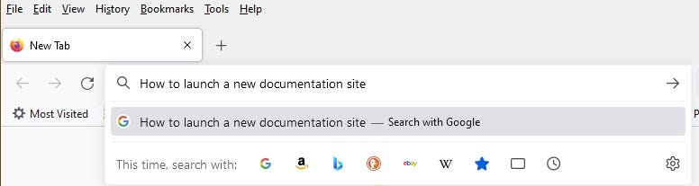 When searching the internet for “How to launch a new documentation site” there are no hits.