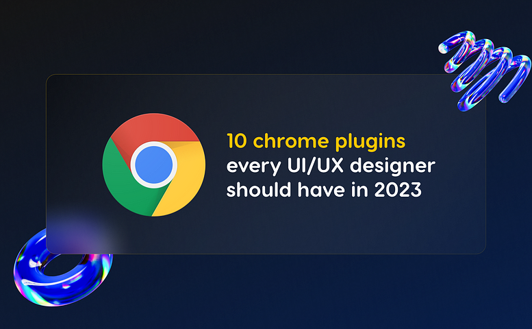 10 Chrome Extensions every designer must have(2022), by Dinesh Samala