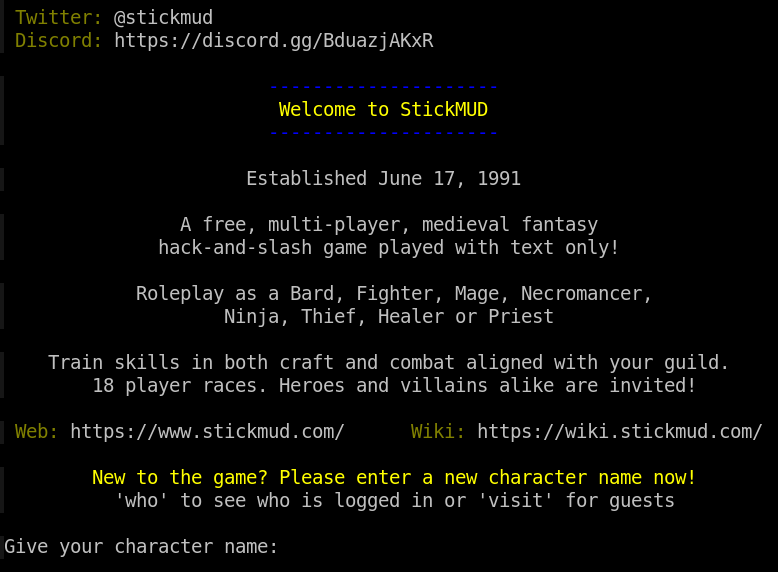 Welcome to StickMUD: a free, multi-player, medieval fantasy hack-and-slash game played with text only!