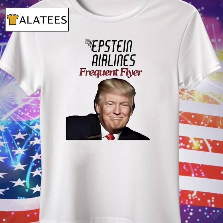 Trump Epstein Airlines Frequent Flyer Shirt