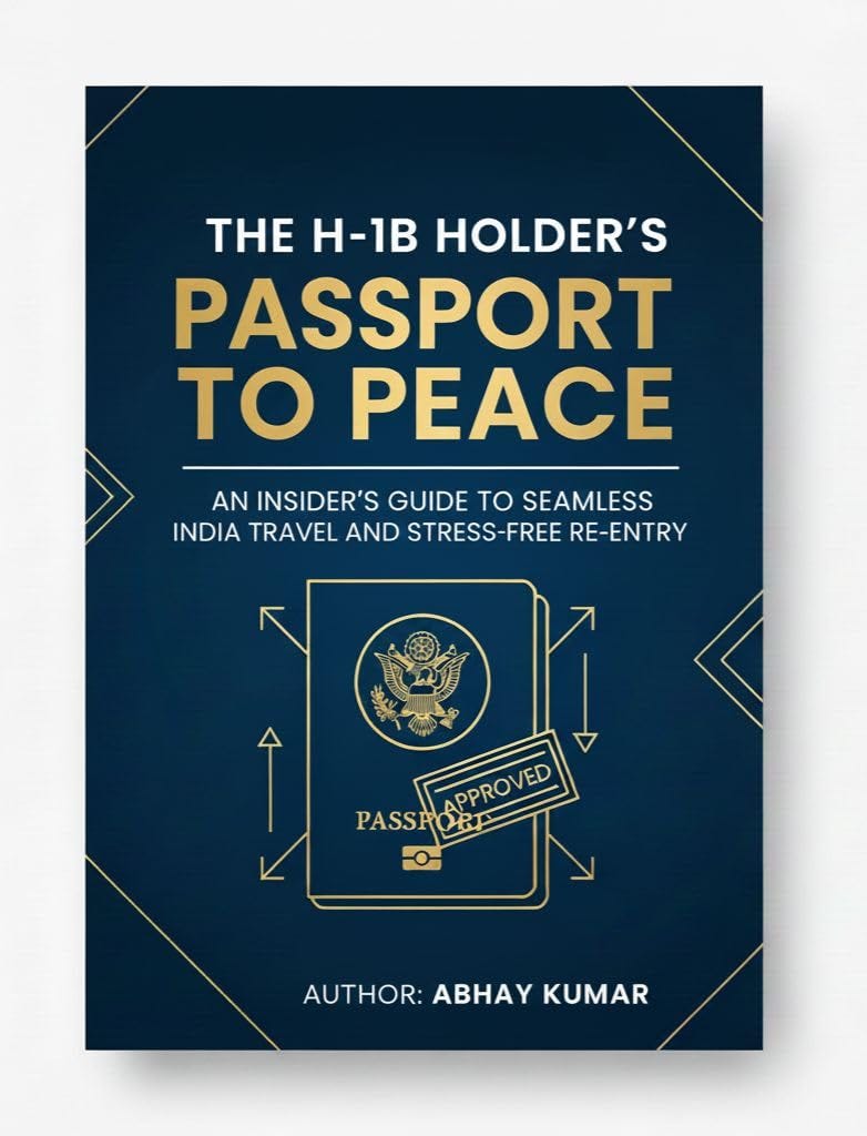 The H-1B Holders Passport to Peace:: An Insiders Guide to Seamless Ind