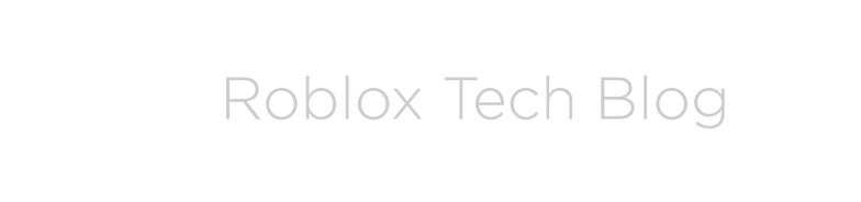 Roblox Technology Blog Medium - lua roblox development medium