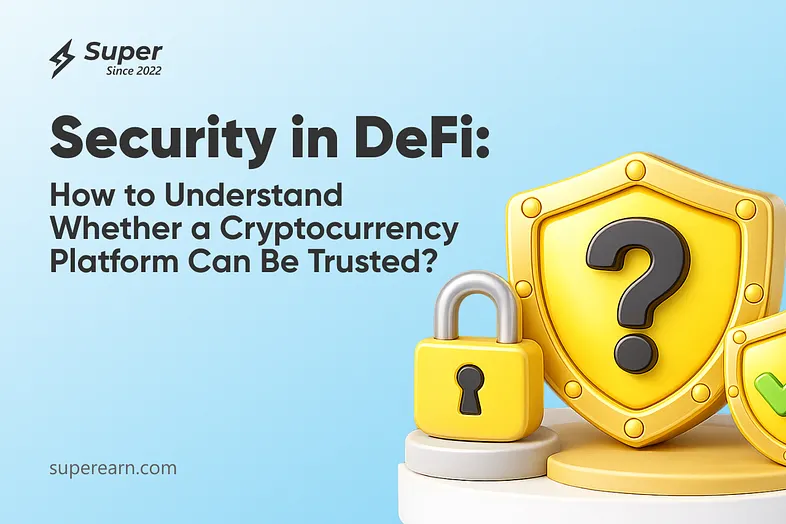 Безопасность в DeFi: как понять, что криптовалютной платформе можно доверять?