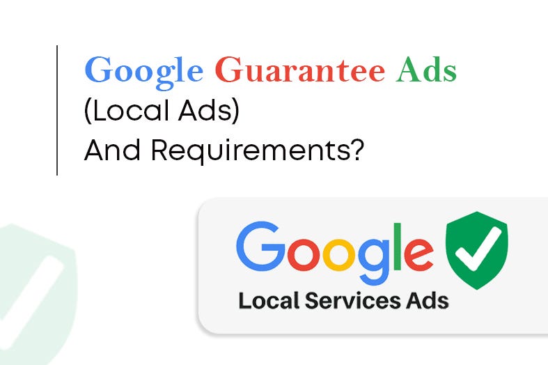 Google Guarantee Ads (Local Ads) and Requirements?