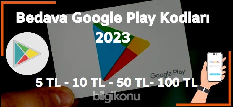 Bedava Google Play Kodu 2023 - 25 TL ›100 TL - 0 Aktif