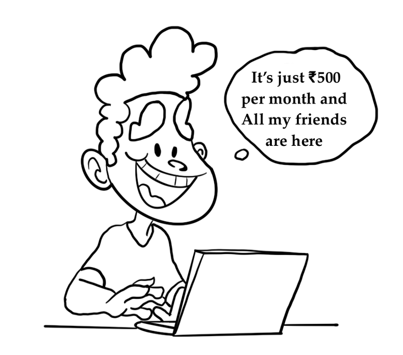 A boy’s illustration is sitting with a laptop, pondering, “ It’s just ₹500 per month, and all my friends are here”.