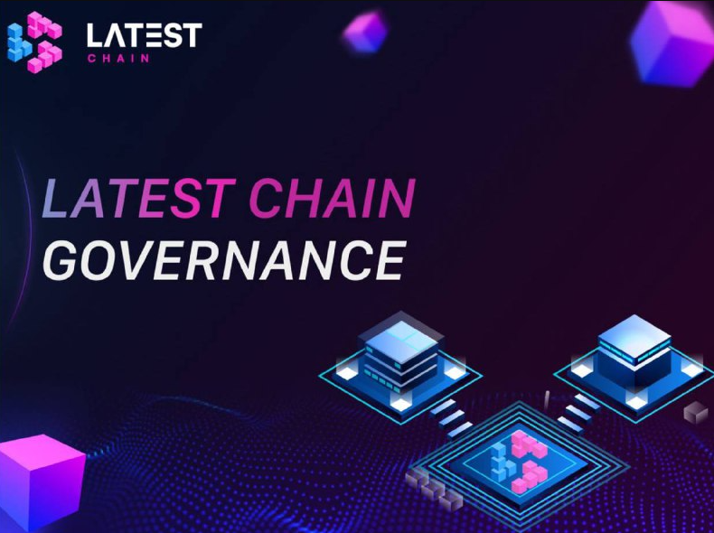 Governance at the Heart of Latest Chain