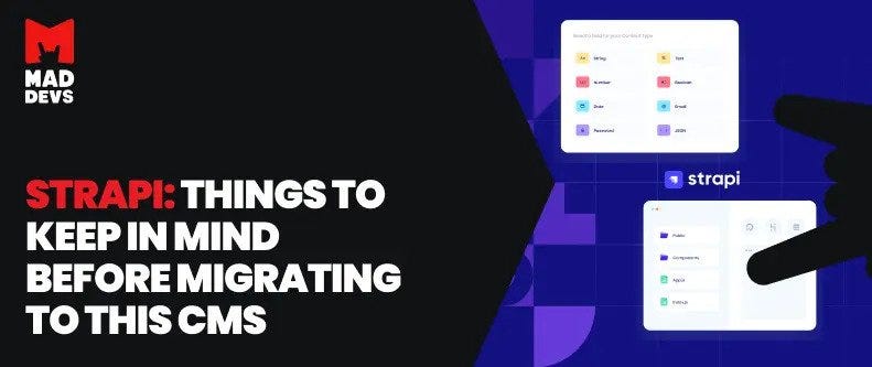 Strapi: Things to Keep in Mind Before Migrating to This CMS