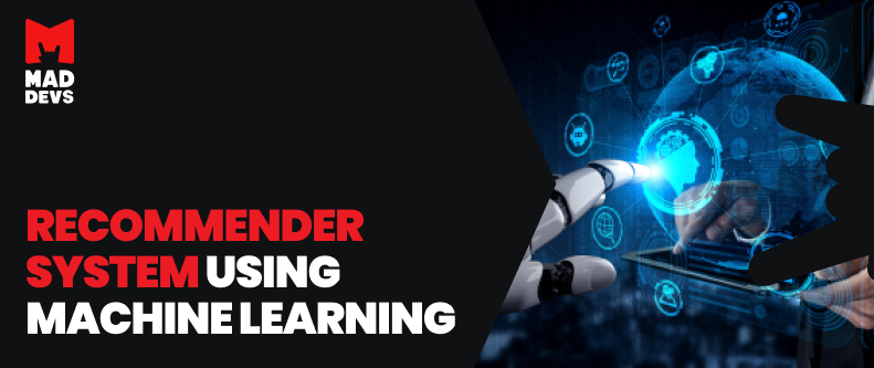 Recommender system using machine learning