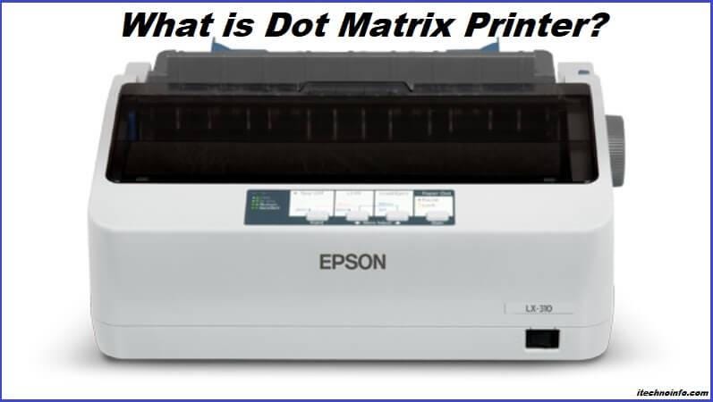 What is Dot Matrix Printer