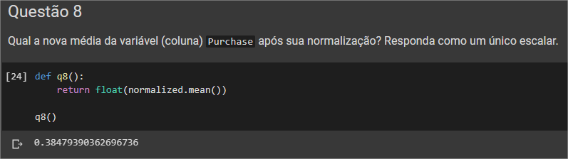 Descubra a média após normalizar os dados.