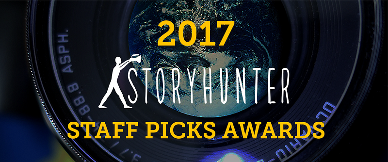 The 2017 Storyhunter Staff Picks Awards