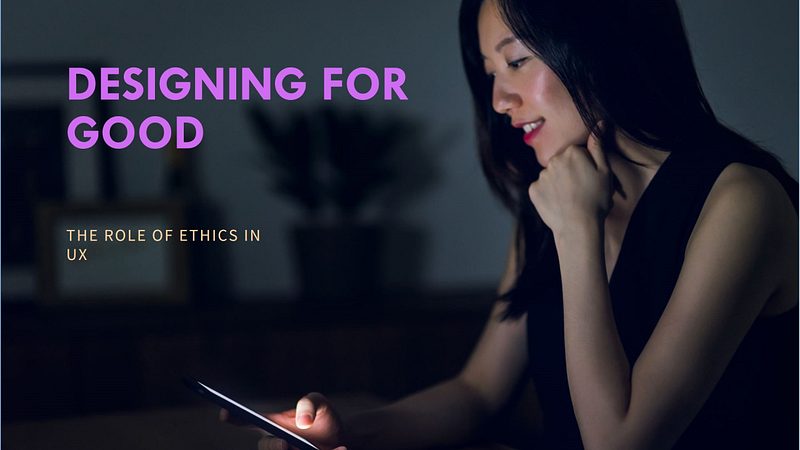Designing for Good: The Role of Ethics in UX Feature image