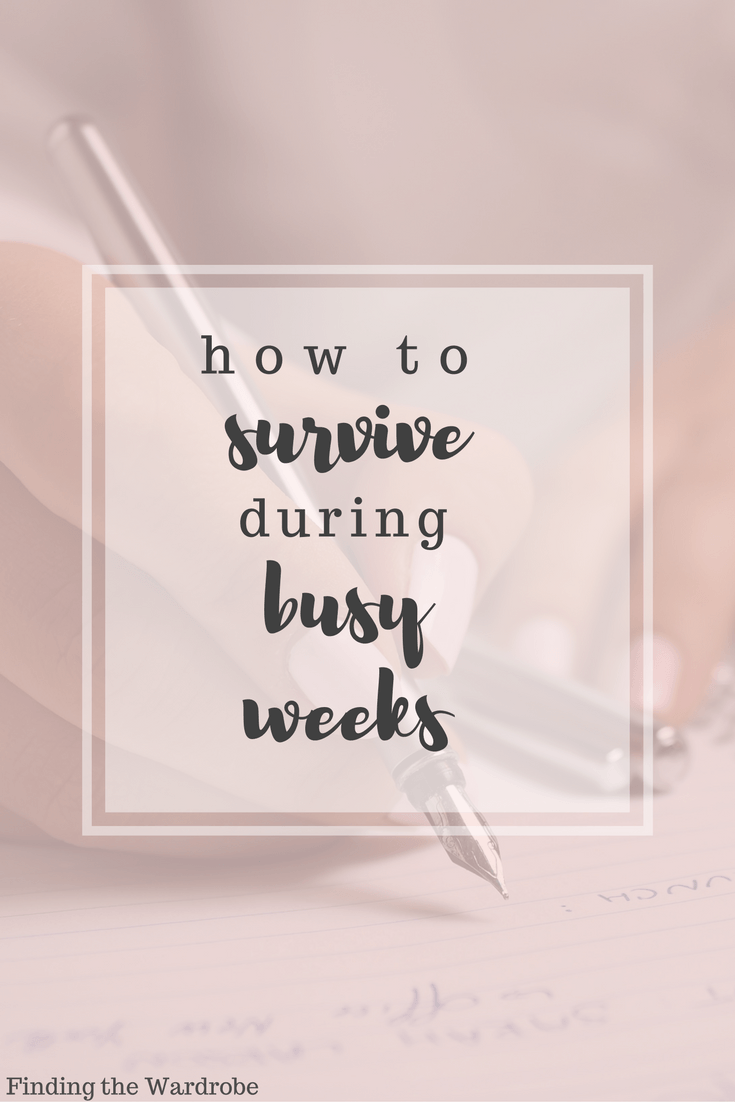 How to Survive During Busy Weeks