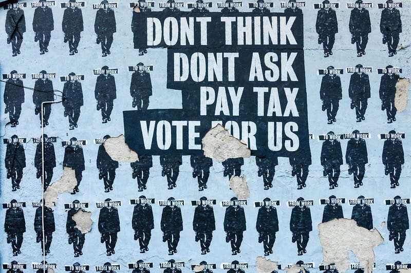 satirical poster telling people to go to work, don’t think, pay taxes and vote for us