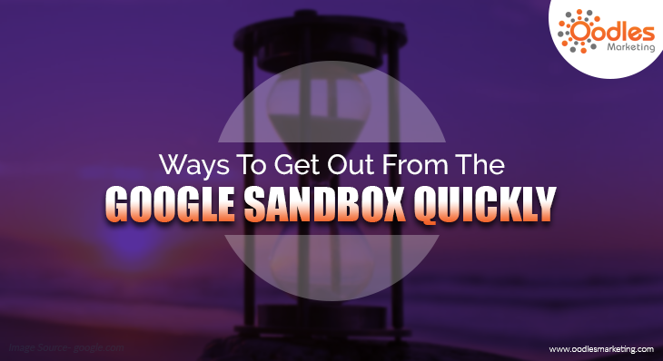 Ways To Get Out From The Google Sandbox Quickly