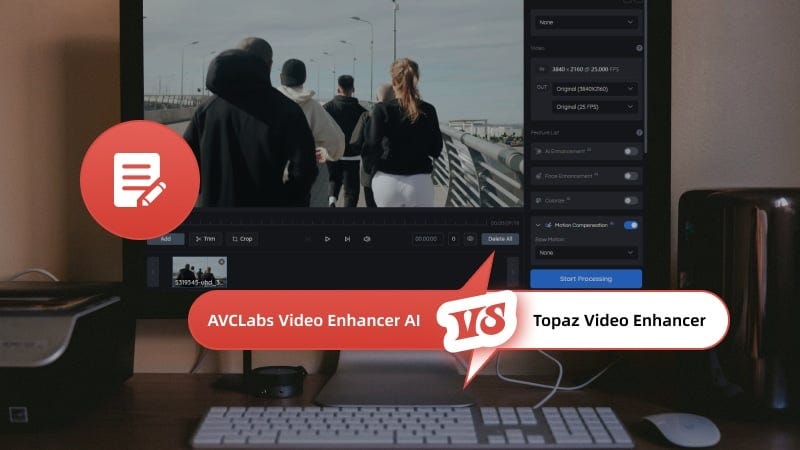 AVCLabs Video Enhancer AI vs Topaz: In-depth Comparison