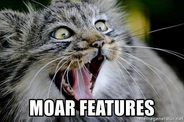 Moar Features