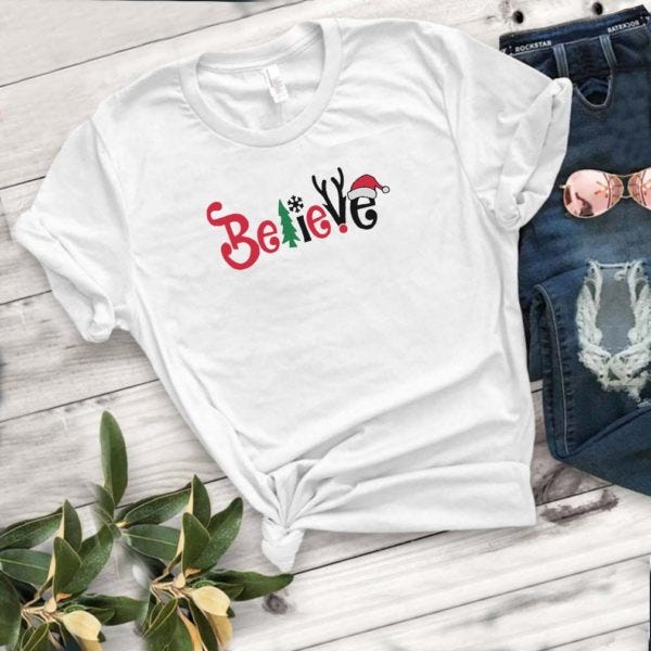 believe christmas shirts