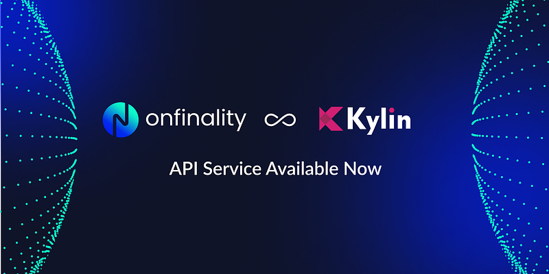 OnFinality provides Scalable API services to Kylin Network