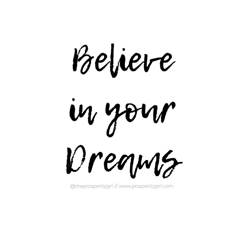 believe in your dreams // Prosperity Girl Spiritual Business + Mindset Coaching