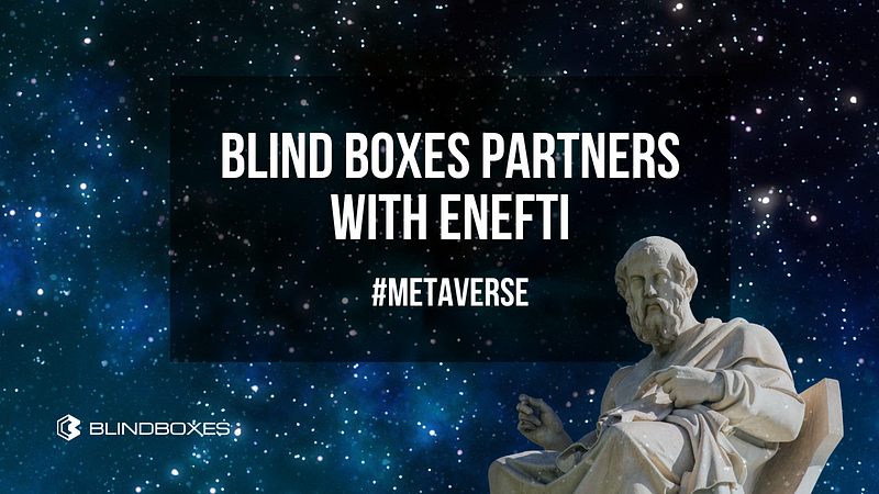 Blind Boxes Partners With eNeFTi