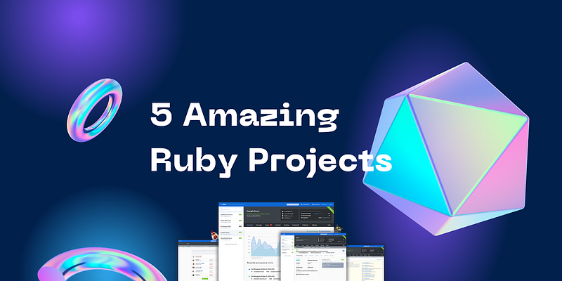 🔺4 Awesome Ruby Projects Vol. 2