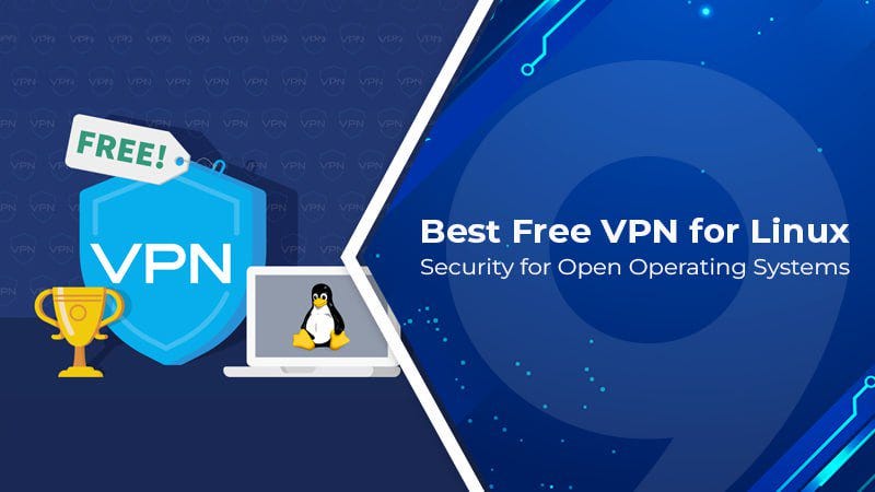 Best Free VPN for Linux: Security for Open Operating Systems
