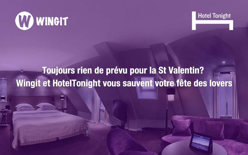 Partenariat saint-valentin avec Hotel Tonight et Wingit app 