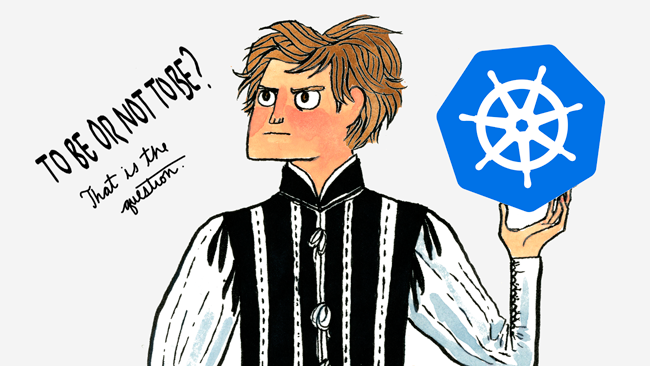 Kubernetes & production. To be or not to be?