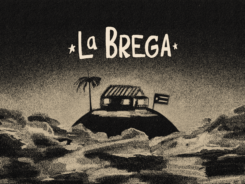A drawing of a house on top of a tiny island, with a palm tree and the Puerto Rican flag. The drawing is in shades of gray, with the words “La Brega” written at the top.