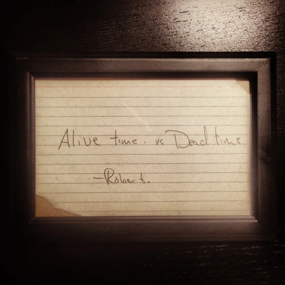 Will You Choose Alive Time Or Dead Time? 