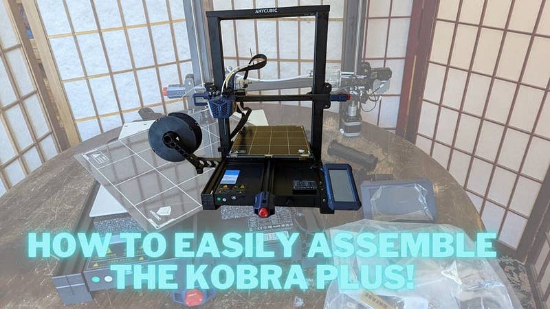 The Easiest Anycubic Kobra Plus Assembly Guide