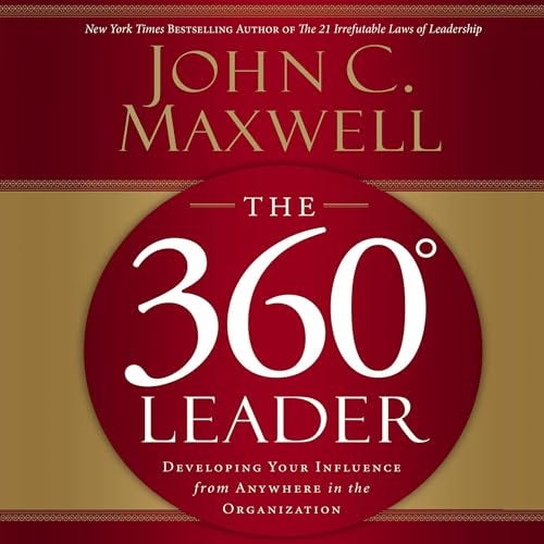 360 Degree Leader by John C. Maxwell Audiobook