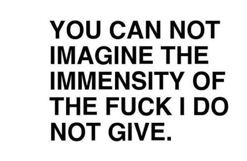 fuck,giveafuck,humor,saying,words-84ac58425d8d1b4c34e734b365d973d4_h