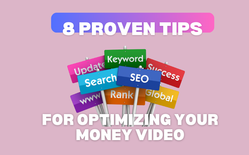 8 proven tips for optimizing the money video