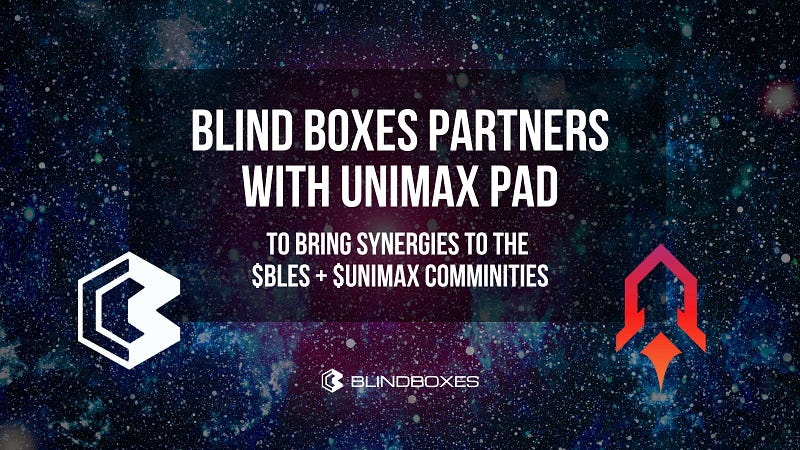 Blind Boxes Partners with Unimaxpad