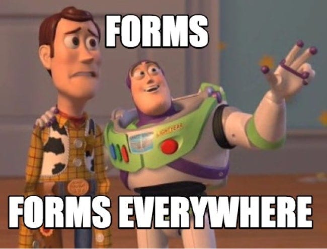 You could say… a form is always being formed 😄.