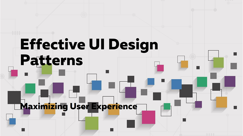UI Design Patterns & Best Practices: Discuss common UI patterns and how to use them effectively Feature image